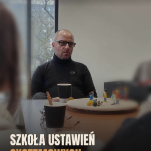SZKOŁA USTAWIEŃ SYSTEMOWYCH – 1 zjazd – 26-27 września 2026