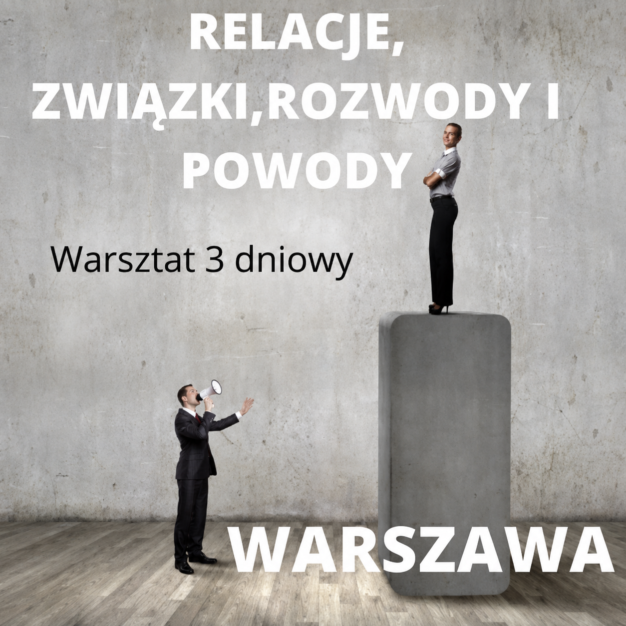 60 edycja Warsztatów RELACJE, ZWIĄZKI, ROZWODY I POWODY… |Warsztat WARSZAWA 2-3-4 października 2026